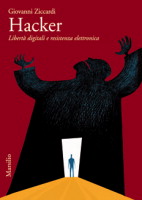 Hacker. Libert� digitali e resistenza elettronica
