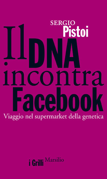Il DNA incontra Facebook Il DNA incontra Facebook