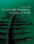 Le navi della Serenissima. La «galea» di Lazise