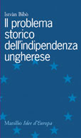 Il problema storico dell'indipendenza ungherese