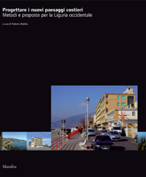 Disegnare i nuovi paesaggi. Un progetto per la Liguria occidentale