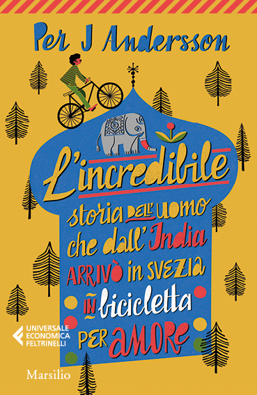 L’incredibile storia dell’uomo che dall’India
arrivò in Svezia in bicicletta per amore 