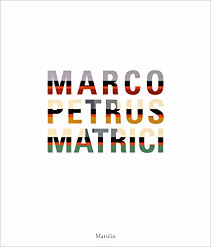 Marco Petrus. Matrici 