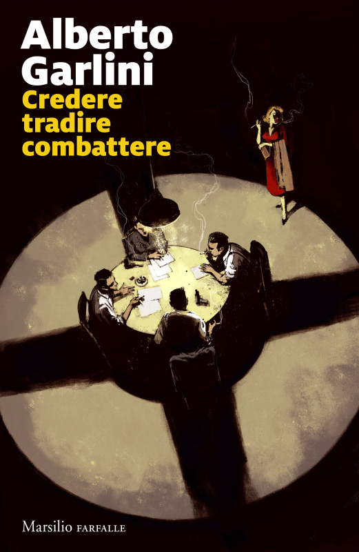 Credere tradire combattere 