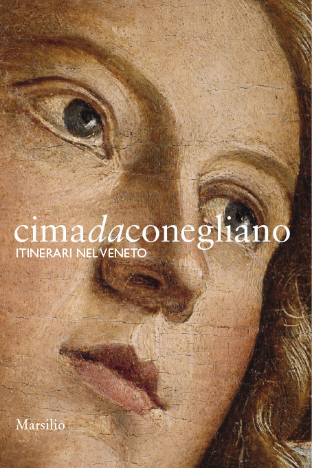 Cima da Conegliano. Itinerari nel Veneto 