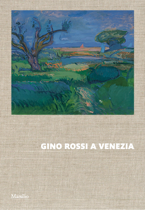 Gino Rossi a Venezia 