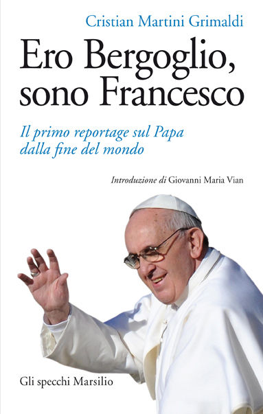 Ero Bergoglio, sono Francesco 