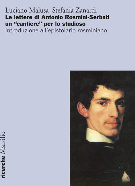 Le lettere di Antonio Rosmini-Serbati un "cantiere" per lo studioso 