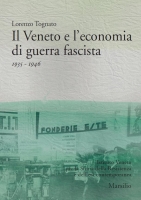 Il Veneto e l'economia di guerra fascista 