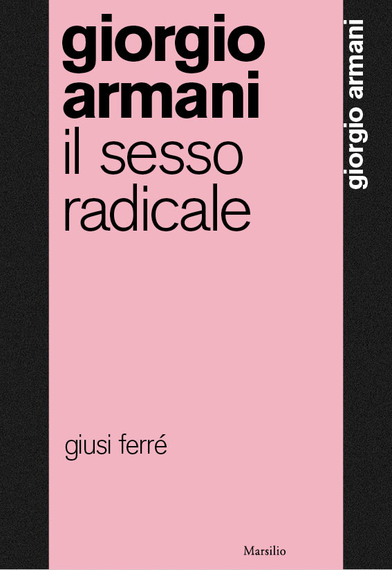 Giorgio Armani. Il sesso radicale 