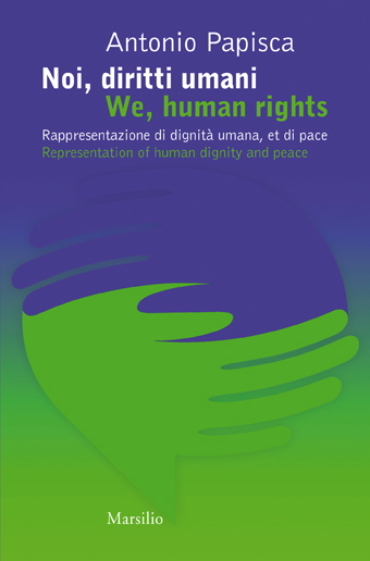 Noi, diritti umani. We, human rights 