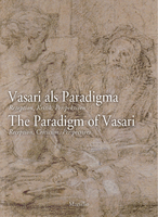 Vasari als Paradigma / The Paradigm of Vasari 