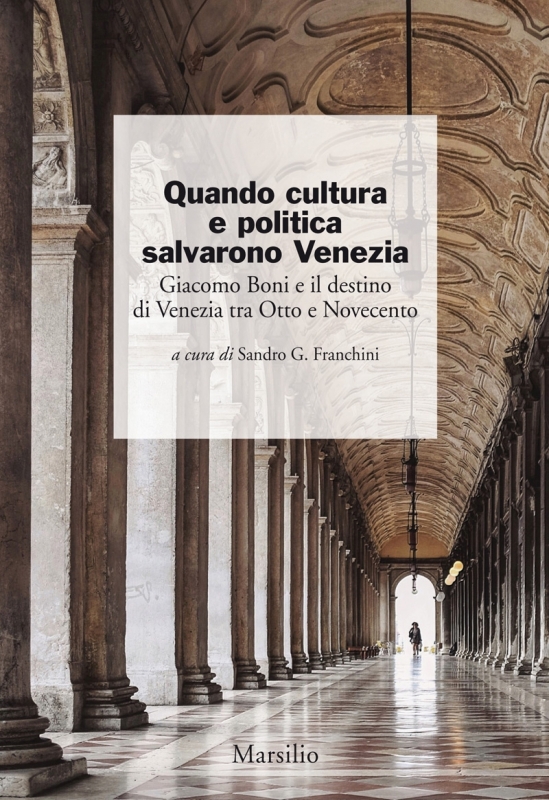 Quando cultura e politica salvarono Venezia 
