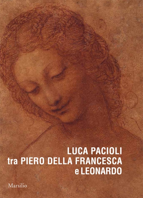 Luca Pacioli tra Piero della Francesca e Leonardo 