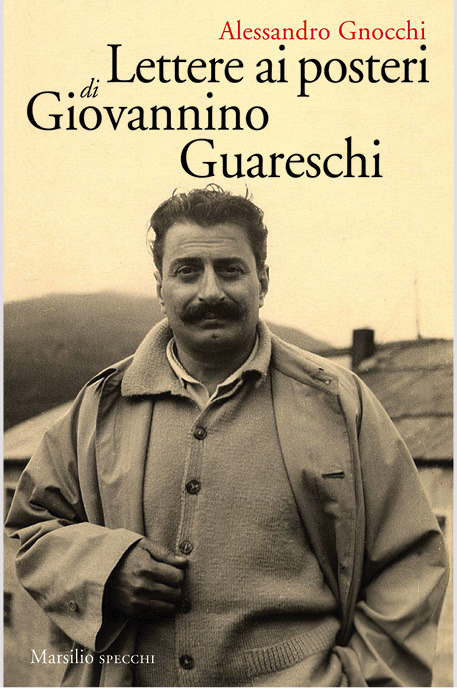 Lettere ai posteri di Giovannino Guareschi 