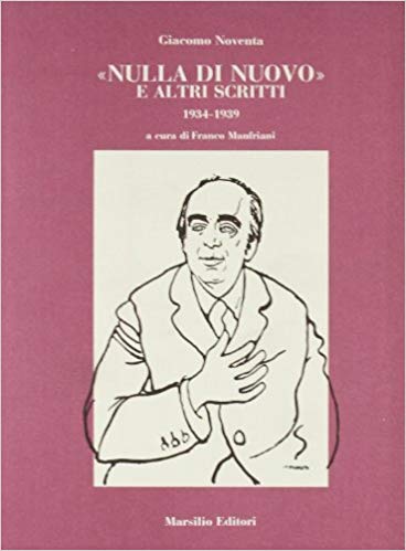 «Nulla di nuovo» e altri scritti 1934-1939 