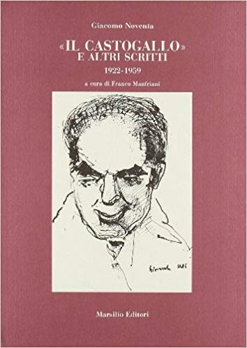 «Il Castogallo» e altri scritti 1922-1959 