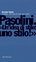 Pasolini. «Un'idea di stile: uno stilo!» 