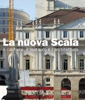 La nuova Scala, Il cantiere, il restauro e l'architettura 
