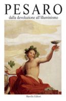 Pesaro dalla devoluzione all'illuminismo 