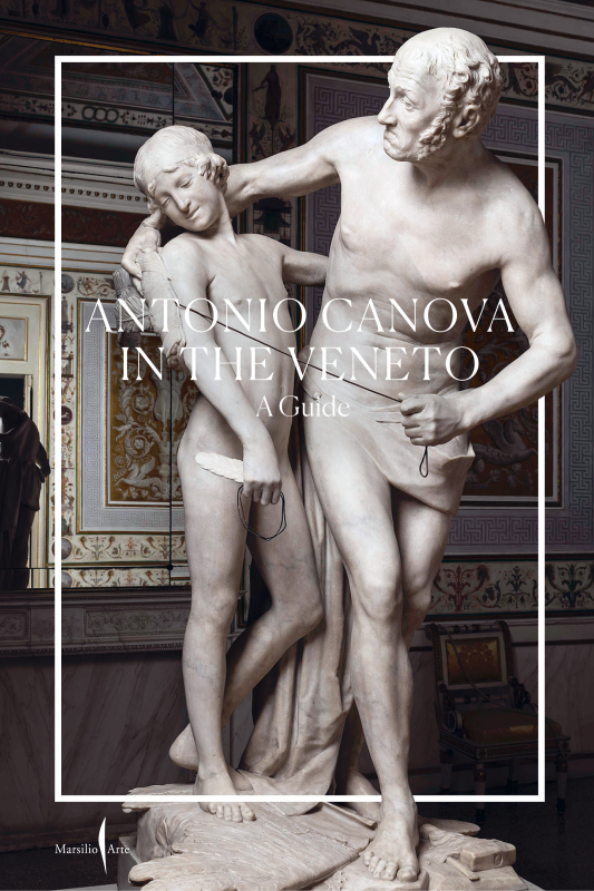 Antonio Canova in the Veneto. A guide 