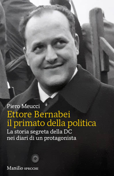 Ettore Bernabei il primato della politica