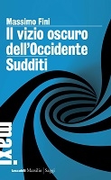 Il vizio oscuro dell'Occidente e Sudditi