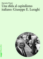 Una sfida al capitalismo italiano: Giuseppe Luraghi
