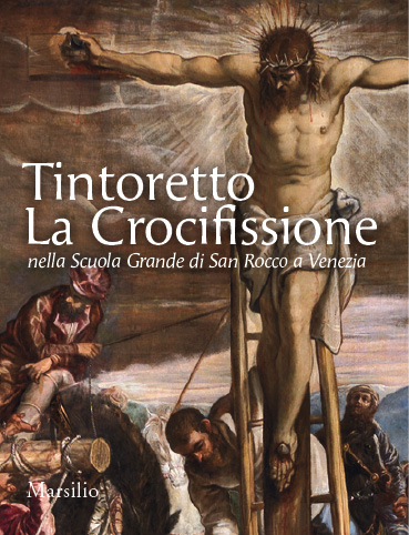 Tintoretto. La Crocifissione nella Scuola Grande di San Rocco a Venezia