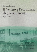 Il Veneto e l'economia di guerra fascista