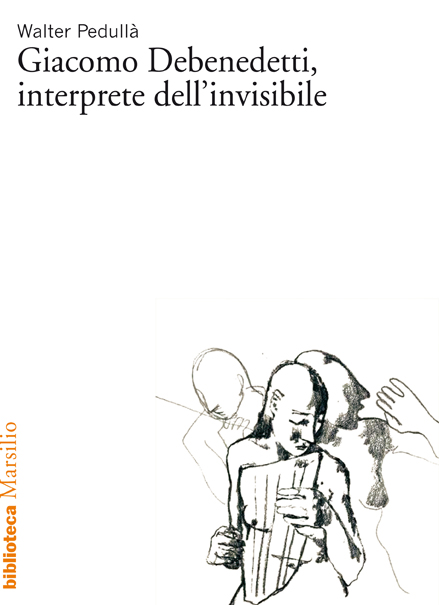 Giacomo Debenedetti, interprete dell'invisibile