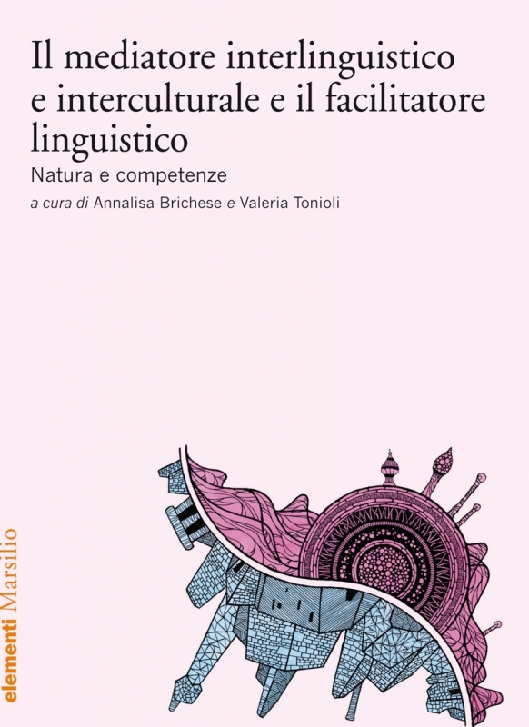 Il mediatore interlinguistico e intercullturale e il facilitatore