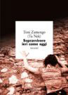 Sopravvivere ieri come oggi