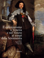 Il collezionismo a Venezia e nel Veneto ai tempi della Serenissima