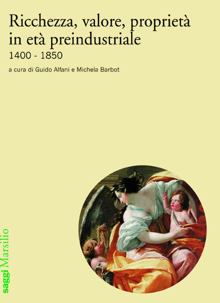 Ricchezza, valore, proprietà  in età preindustriale