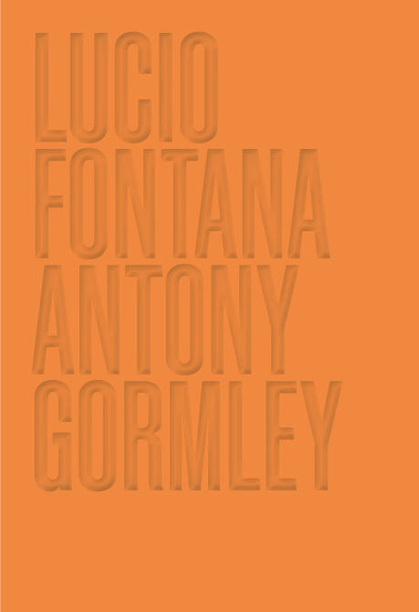 Lucio Fontana, Antony Gormley